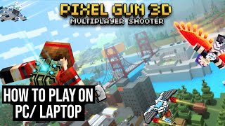 How To Play Pixel Gun 3D on PC Laptop [upl. by Ailuy]