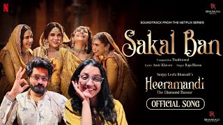 Sakal Ban  Video Song  Sanjay Leela Bhansali  Raja Hasan  Heeramandi  Bhansali Music  Netflix [upl. by Cis]