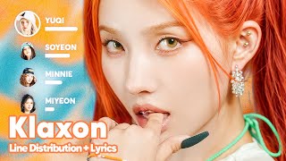 GIDLE  Klaxon Line Distribution  Lyrics Karaoke PATREON REQUESTED [upl. by Sander847]