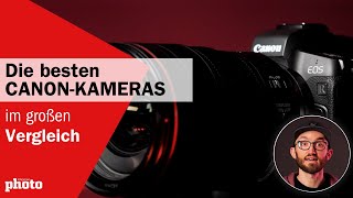 Die BESTEN Canon EOS R Kameras im Vergleich 📷  DigitalPHOTO Magazin [upl. by Sikorski]