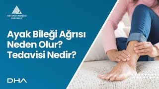 Ayak Bileği Ağrısı Neden Olur Tedavisi Nedir  Dr Öğr Ü Burak Çağrı Aksu [upl. by Gaither]