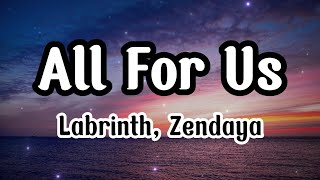 Labrinth Zendaya  All For Us Lyrics Top Lyrics [upl. by Gifferd]