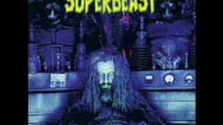 Rob Zombie  Superbeast [upl. by Ferreby272]