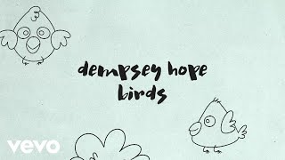 dempsey hope  birds Lyric Video [upl. by Dennis]