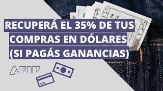 DEVOLUCIÓN 35 IMPUESTO DÓLAR SI PAGO GANANCIAS [upl. by Baptlsta]