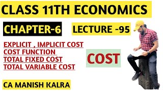 Cost  Chapter6  Class11 Economics  CA MANISH KALRA [upl. by Eindys]