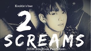 BTS JEON Jungkook FF Screams episode 2 [upl. by Notsek]