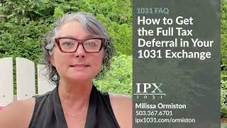 How to Get the Full Tax Deferral in Your 1031 Exchange  Milissa Ormiston IPX1031 [upl. by Prince487]