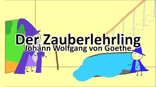 Der Zauberlehrling Johann Wolfgang von Goethe  Ballade Deutsch 7 Klasse  Animierter Film [upl. by Ayocal]