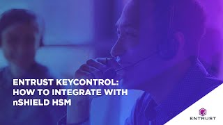 Entrust KeyControl nShield HSM Integration [upl. by Veljkov25]