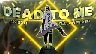 Naruto  Dead To Me EditAMV 1K Special🎉 [upl. by Arualana874]