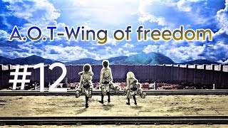 AOT Wings of Freedom 12RITORNO ALLE MURA [upl. by Nygem]