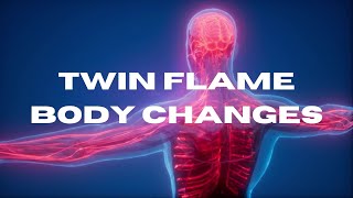 Twin flame body changes 💖🧬✨ [upl. by Gwyn]