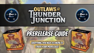 Outlaws of Thunder Junction PreRelease Guide  A PreRelease “How To” and Deck Build [upl. by Lemar890]