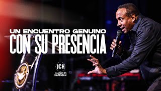 Un Encuentro Genuino Con Su Presencia l Pastor Juan Carlos Harrigan [upl. by Thelma]