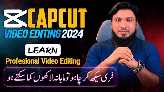 Capcut Video Editing Tutorial Free Professional Video Editing Course 2024 [upl. by Talich]