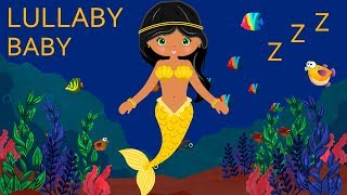 Lullaby for Babies to go to Sleep and Mermaid Animation Baby Lullabies [upl. by Bonnie]