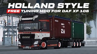 BEST FREE Tuning Pack Holland Style Mod for DAF XF 106  DAF XF mod [upl. by Lindbom768]