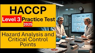 HACCP Level 3 Practice Test 2025  30 Questions amp Answers  Food Safety Certification Part 2 [upl. by Eiramave564]