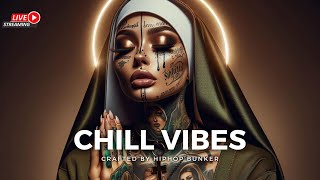 Chill Vibes  Special Selection By Hip Hop Bunker [upl. by Cynthla]