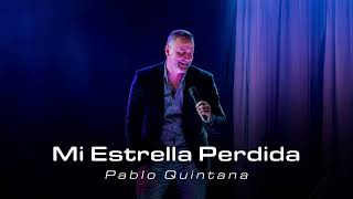 Pablo Quintana  Mi Estrella Perdida [upl. by Nodarse]