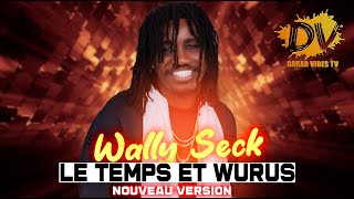 WALLY SECK LIVE LE TEMPS ET WURUS NOUVEAU VERSION [upl. by Attekahs]