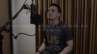 Pangarap Ko Ang Ibigin Ka cover by Erik Santos [upl. by Terrag]