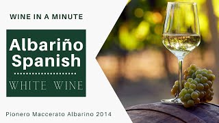 Albariño Spanish White Wine [upl. by Ymmor]