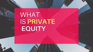 What REALLY is Private Equity What do Private Equity Firms ACTUALLY do [upl. by Anaujit]