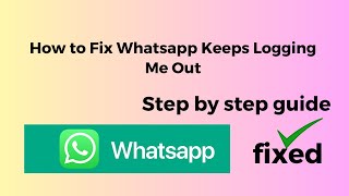 How to Fix Whatsapp Keeps Logging Me Out [upl. by Radack]