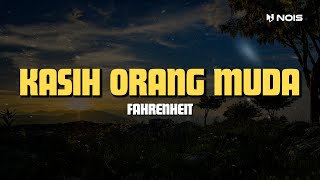 KASIH ORANG MUDA  FAHRENHEIT  LIRIK LAGU SLOW ROCK MALAYSIA TERBAIK 90AN [upl. by Rento888]