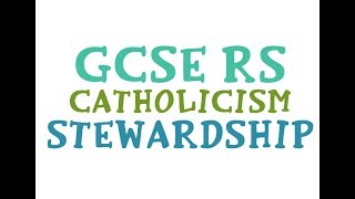 GCSE RE Catholic Christianity  Stewardship  By MrMcMillanREvis [upl. by Adna957]