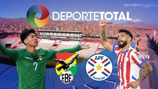 ❤️💛💚BOLIVIA VS PARAGUAY ❤️🤍💙– RELATO DE DEPORTETOTAL  EN DIRECTO [upl. by Radley]