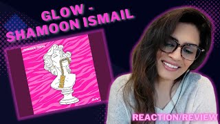 GLOW ShamoonIsmail REACTIONREVIEW [upl. by Anit]