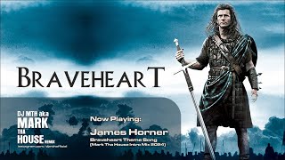 James Horner  Braveheart Theme Song MARK THA HOUSE Intro Mix 2024 [upl. by Nnylatsyrk]