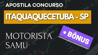 Concurso Público Itaquaquecetuba  SP 2024  Apostila ESPECÌFICA para Motorista SAMU [upl. by Ennayar]