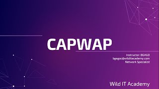 CAPWAP  CCNP ENCOR 350401  Wild IT Academy [upl. by Ylecara]