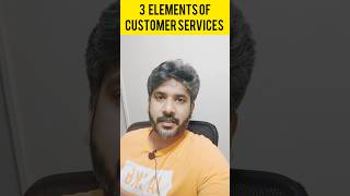 3 Elements of Customer Services  Customer Service [upl. by Cire]