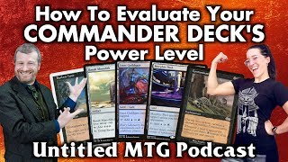 How To Evaluate Your Commander Decks Power Level  Untitled Magic The Gathering Podcast 1 [upl. by Lyrrehs649]