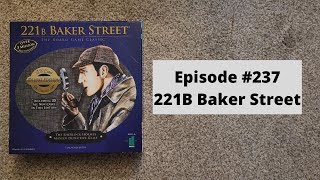 Episode 237  221B Baker Street Deluxe Edition  Hansen 2016 [upl. by Thurston]