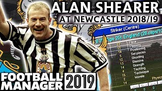 ALAN SHEARER  IN THEIR PRIME  FOOTBALL MANAGER 2019 [upl. by Rilda384]