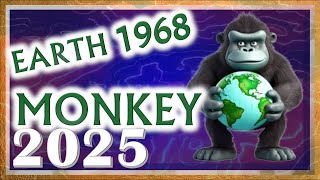 ✪ Monkey Horoscope 2025  Earth Monkey 1968  January 30 1968 to February 16 1969 [upl. by Nylra]