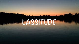 Lassitude [upl. by Bradski420]