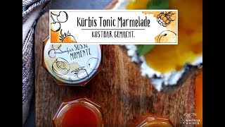 KOSTBARMACHERRezept Kürbis Tonic Marmelade [upl. by Ecnerwal531]