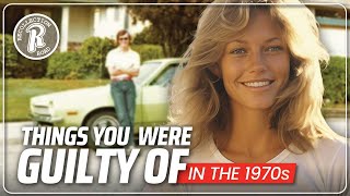 Funny Things You Were Guilty Of… in the 1970s [upl. by Noirda]