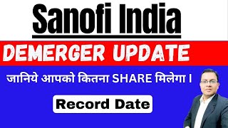 Sanofi India Demerger I जानिये आपको कितना SHARE मिलेगा I Sanofi India Share news I Sanofi share [upl. by Ydac290]