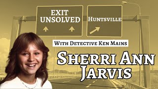 Exit Unsolved  Sherri Ann Jarvis  A True Crime Documentary By Cold Case Detective Ken Mains [upl. by Ahon]