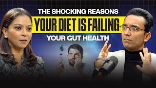 The Shocking Reasons Your Diet is Failing Your Gut Health  Top Nutritionist Sangeetha Aiyer [upl. by Petey333]