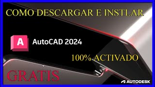 ✅ Como instalar AutoCAD 2024 Activado Legal con Licencia Educativa [upl. by Nairda833]