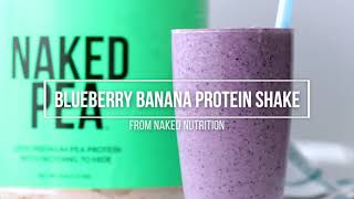 Simple amp Yummy Vegan Blueberry Banana Protein Smoothie W Pea Protein  Naked Nutrition [upl. by Noiram]